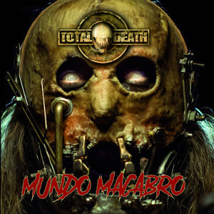 TOTAL DEATH - Mundo macabro