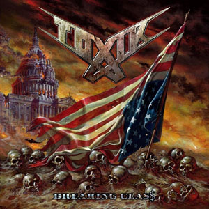 TOXIK - Breaking Class