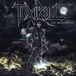 TOXIKULL - The Nightraiser