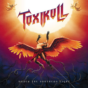 TOXIKULL - Under the Southern Light