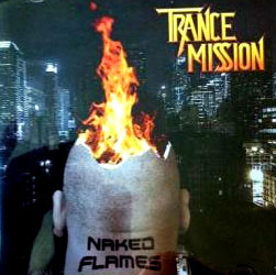 TRANCEMISSION - Naked Flames