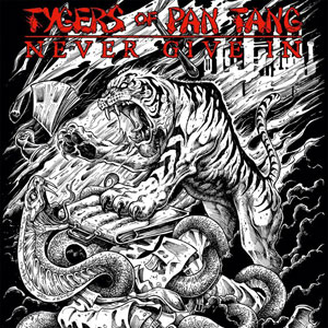 TYGERS OF PAN-TANG - Never Give In