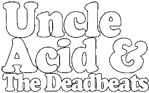 UNCLE ACID & THE DEADBEATS