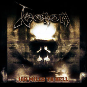 VENOM - 100 Miles To Hell