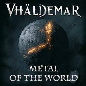 VHÄLDEMAR  - Metal Of The World