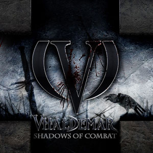 VHÄLDEMAR- Shadows of Combat