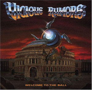 VICIOUS RUMORS - Welcome To The Ball