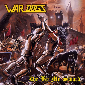 WAR DOGS  - Die By My Sword