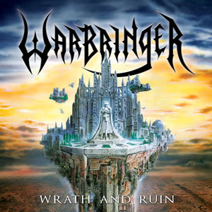 WARBRINGER - Wrath And Ruin