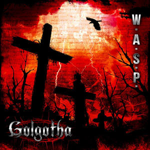  WASP - Golgotha