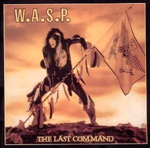 W.A.S.P.- The Last Command 1985