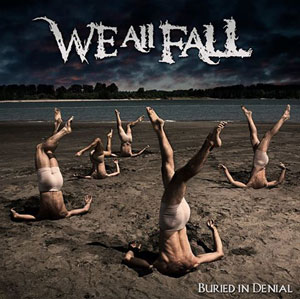  WE ALL FALL - Buried In Denial