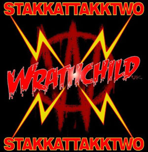 WRATHCHILD UK - Stakkattakktwo