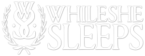 WHILE SHE SLEEPS