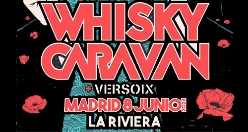 WHYSKY CARAVAN y VERSOIX en Madrid