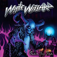 WHITE WIZZARD  - Over The Top