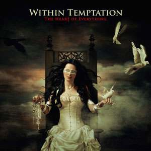 WITHIN TEMPTATION - The Heart Of Everything